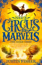 The Gold Thief (Ned’s Circus of Marvels, Book 2)