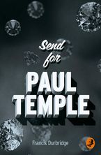 Send for Paul Temple (A Paul Temple Mystery) Paperback  by Francis Durbridge