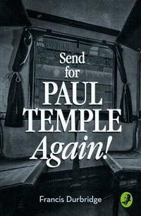 send-for-paul-temple-again-a-paul-temple-mystery