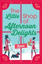 The Little Shop of Afternoon Delights: 6 Book Romance Collection eBook DGO by Sarah Lefebve