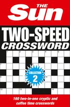 The Sun Two-Speed Crossword Collection 2: 160 two-in-one cryptic and coffee time crosswords (The Sun Puzzle Books) Paperback  by The Sun