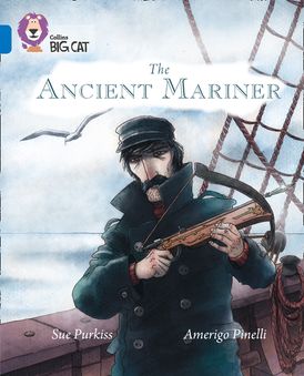 The Ancient Mariner: Band 16/Sapphire (Collins Big Cat)
