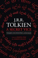 A Secret Vice: Tolkien on Invented Languages eBook  by J.R.R. Tolkien