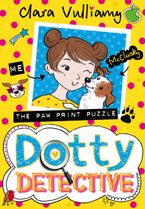 The Paw Print Puzzle (Dotty Detective, Book 2) eBook  by Clara Vulliamy