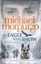 An Eagle in the Snow Paperback  by Michael Morpurgo