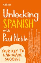 Unlocking Spanish with Paul Noble Paperback  by Paul Noble