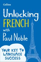 Unlocking French with Paul Noble Paperback  by Paul Noble