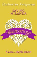 Saving Miranda: A Love...Maybe Valentine eShort eBook DGO by Catherine Ferguson