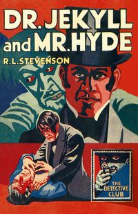 dr-jekyll-and-mr-hyde-detective-club-crime-classics