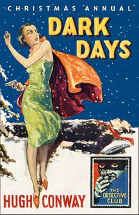 dark-days-and-much-darker-days-a-detective-story-club-christmas-annual-detective-club-crime-classics
