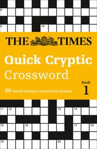 the-times-quick-cryptic-crossword-book-1-80-world-famous-crossword-puzzles-the-times-crosswords