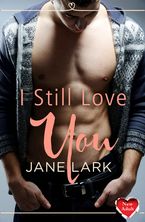 I Still Love You: (A New Adult Short Story) eBook DGO by Jane Lark