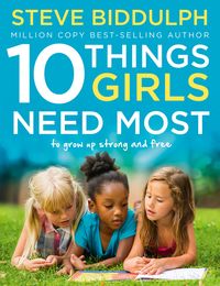10-things-girls-need-most-to-grow-up-strong-and-free