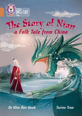 The Story of Nian: a Folk Tale from China: Band 12/Copper (Collins Big Cat)