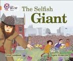The Selfish Giant: Band 12/Copper (Collins Big Cat)