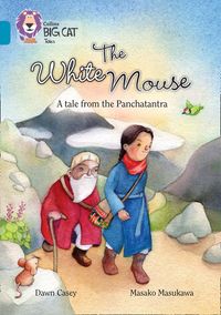 the-white-mouse-a-folk-tale-from-the-panchatantra-band-13topaz-collins-big-cat