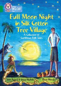 full-moon-night-in-silk-cotton-tree-village-a-collection-of-caribbean-folk-tales-band-15emerald-collins-big-cat