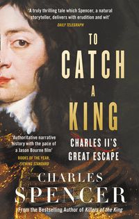 to-catch-a-king-charles-iis-great-escape