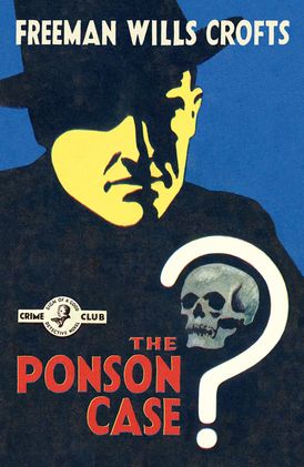 The Ponson Case (Detective Club Crime Classics)