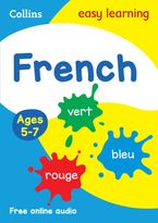 French Ages 5-7: Prepare for school with easy home learning (Collins Easy Learning Primary Languages) Paperback  by Collins Easy Learning