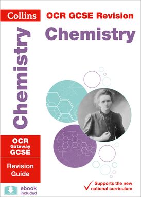 OCR Gateway GCSE 9-1 Chemistry Revision Guide: Ideal for home learning, 2022 and 2023 exams (Collins GCSE Grade 9-1 Revision)