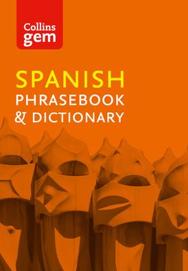 Collins Spanish Phrasebook and Dictionary Gem Edition (Collins Gem)
