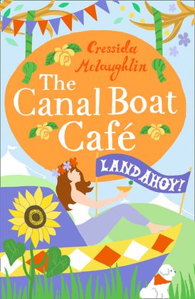 Land Ahoy! (The Canal Boat Café, Book 4)