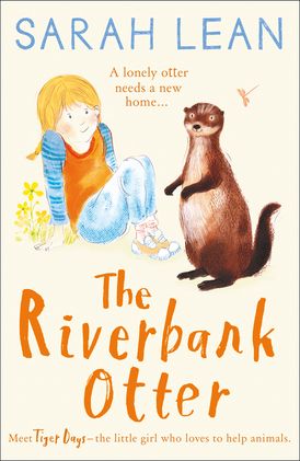 The Riverbank Otter (Tiger Days, Book 3)