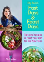 Sampler: Elly Pear’s Fast Days and Feast Days: Tips and recipes to reset your diet for the New Year eBook DGO by Elly Curshen