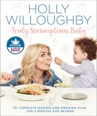 truly-scrumptious-baby-my-complete-feeding-and-weaning-plan-for-6-months-and-beyond