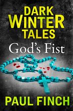 God’s Fist (Dark Winter Tales) eBook DGO by Paul Finch