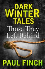 Those They Left Behind (Dark Winter Tales) eBook DGO by Paul Finch