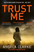 Trust Me Paperback  by Angela Clarke