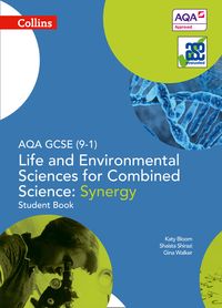 aqa-gcse-life-and-environmental-sciences-for-combined-science-synergy-9-1-student-book-gcse-science-9-1