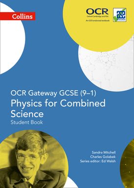 OCR Gateway GCSE Physics for Combined Science 9-1 Student Book (GCSE Science 9-1)
