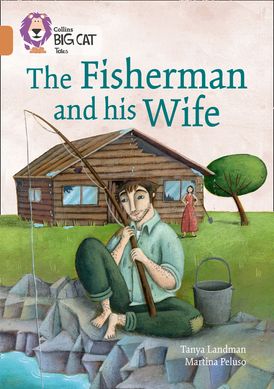 The Fisherman and his Wife: Band 12/Copper (Collins Big Cat)