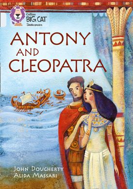 Antony and Cleopatra: Band 17/Diamond (Collins Big Cat)