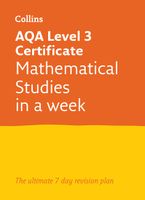 A-level Revision Success – AQA Level 3 Certificate Mathematical Studies: In a Week: Ideal for home learning, 2023 and 2024 exams