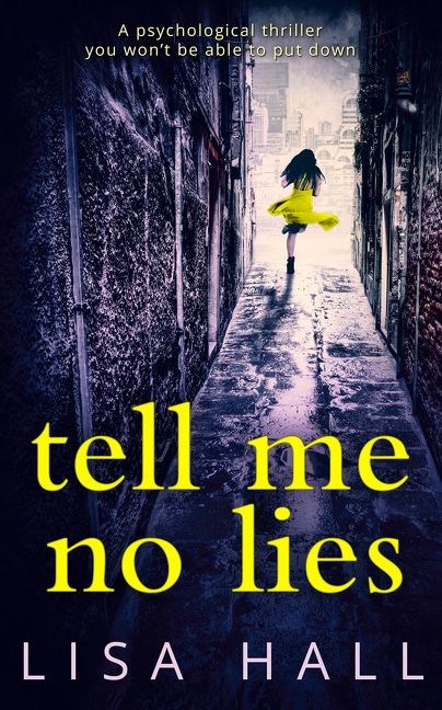 Tell Me No Lies The Gripping Psychological Thriller Of