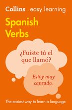 Easy Learning Spanish Verbs: Trusted support for learning (Collins Easy Learning) eBook  by Collins Dictionaries