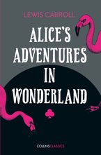 Alice’s Adventures in Wonderland (Collins Classics) Paperback  by Lewis Carroll