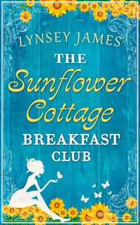 the-sunflower-cottage-breakfast-club-a-luna-bay-novel