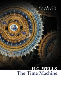 the-time-machine-collins-classics