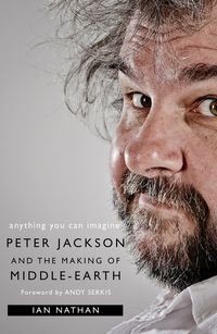 anything-you-can-imagine-peter-jackson-and-the-making-of-middle-earth