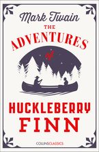 The Adventures Of Huckleberry Finn (Collins Classics) Paperback  by Mark Twain