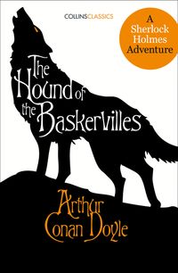 the-hound-of-the-baskervilles-a-sherlock-holmes-adventure-collins-classics