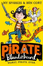 Pirate Blunderbeard: Worst. Pirate. Ever. (Pirate Blunderbeard, Book 1) Paperback  by Amy Sparkes