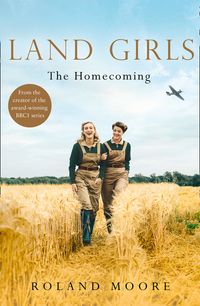 land-girls-the-homecoming-land-girls-book-1
