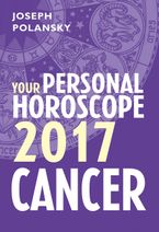 Cancer 2017: Your Personal Horoscope eBook DGO by Joseph Polansky
