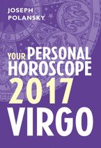 Virgo 2017: Your Personal Horoscope eBook DGO by Joseph Polansky